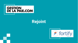 Gestion De La Paie rejoint le Groupe Fortify Gestion De La Paie rejoint Fortify